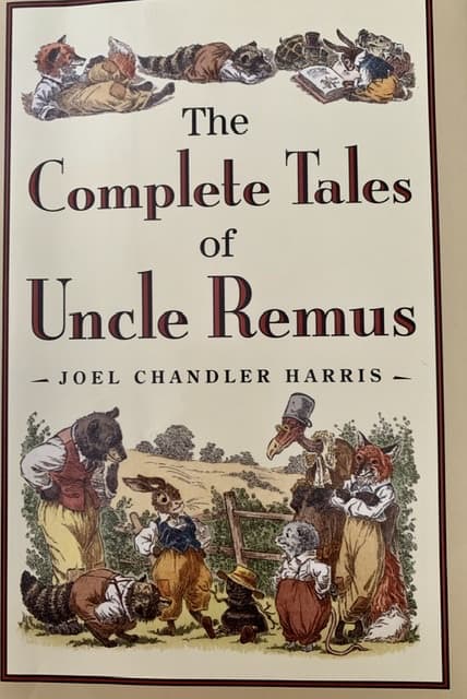 The Complete Tales of Uncle Remus by Joel Chandler Harris