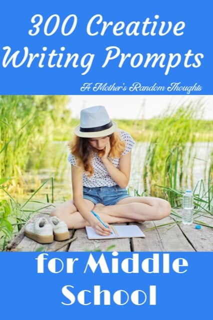 300 Creative Writing Prompts for Middle School and High School