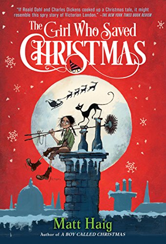 The Girl Who Saved Christmas Chapter book by Matt Haig