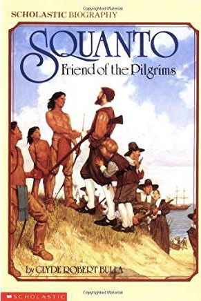 Squanto Friend of Pilgrims by Clyde Robert Bulla