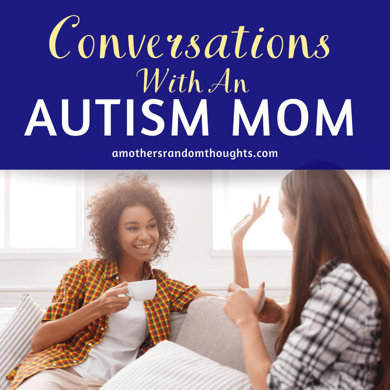 conversations with an autism mom