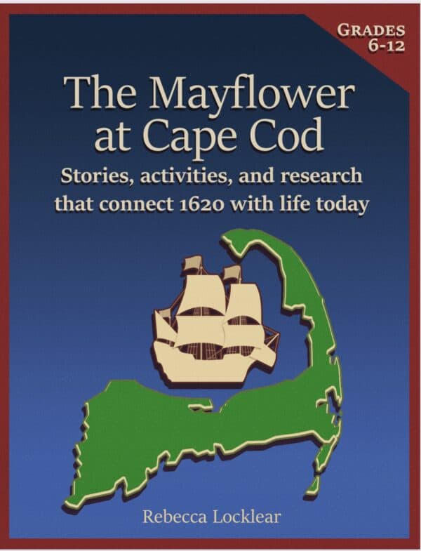 The Mayflower at Cape Cod Unit Study - A MOTHER'S RANDOM THOUGHTS