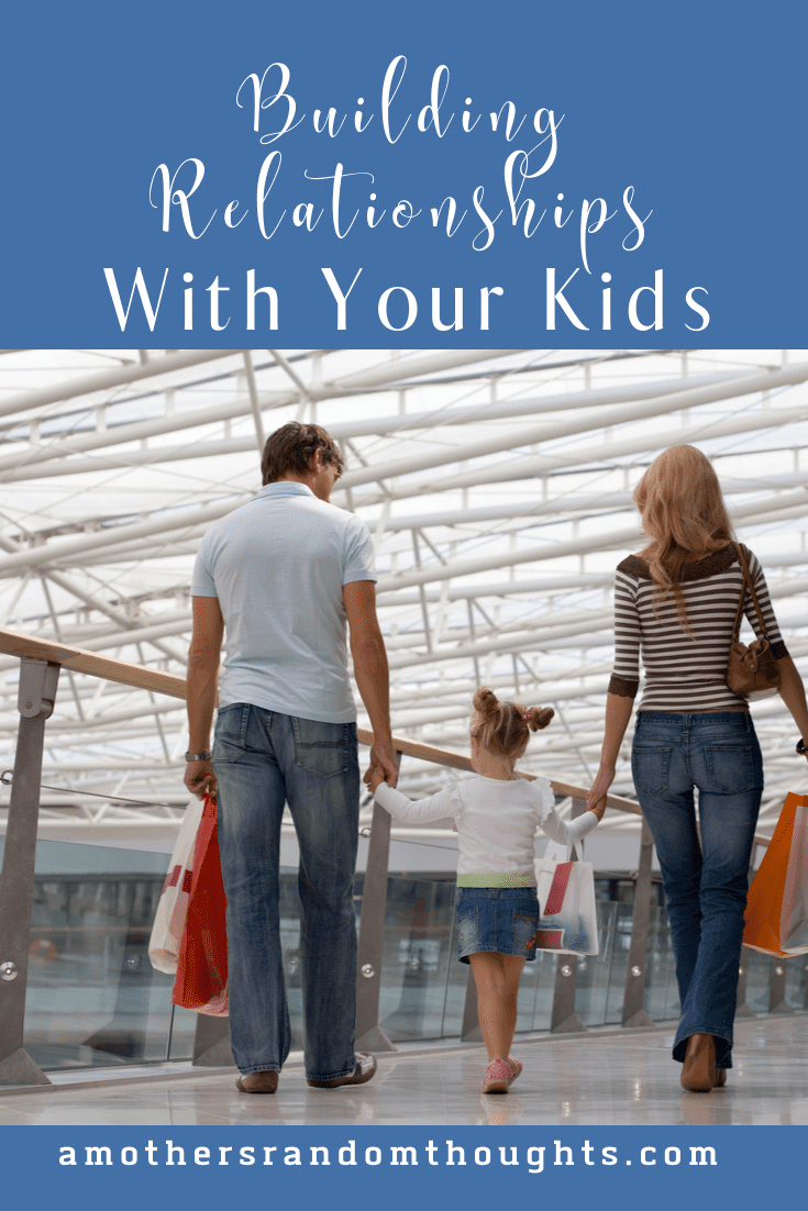 Building relationships with your kids - raising kids who trust you