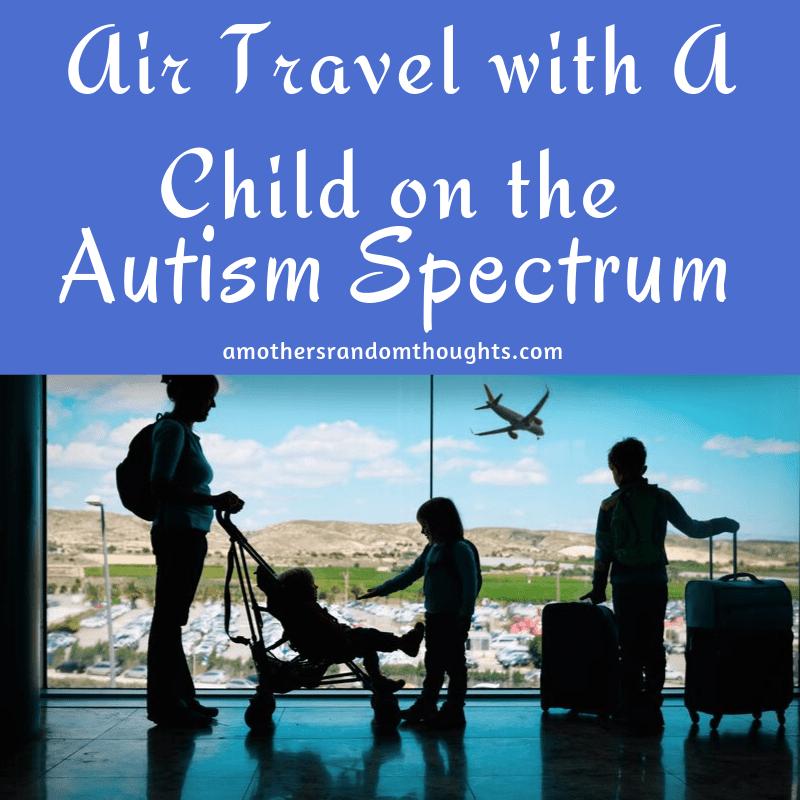 Air travel with a child on the autism spcentrum