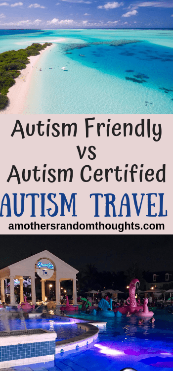 Autism Travel: Autism Certified versus Autism Friendly Destinations