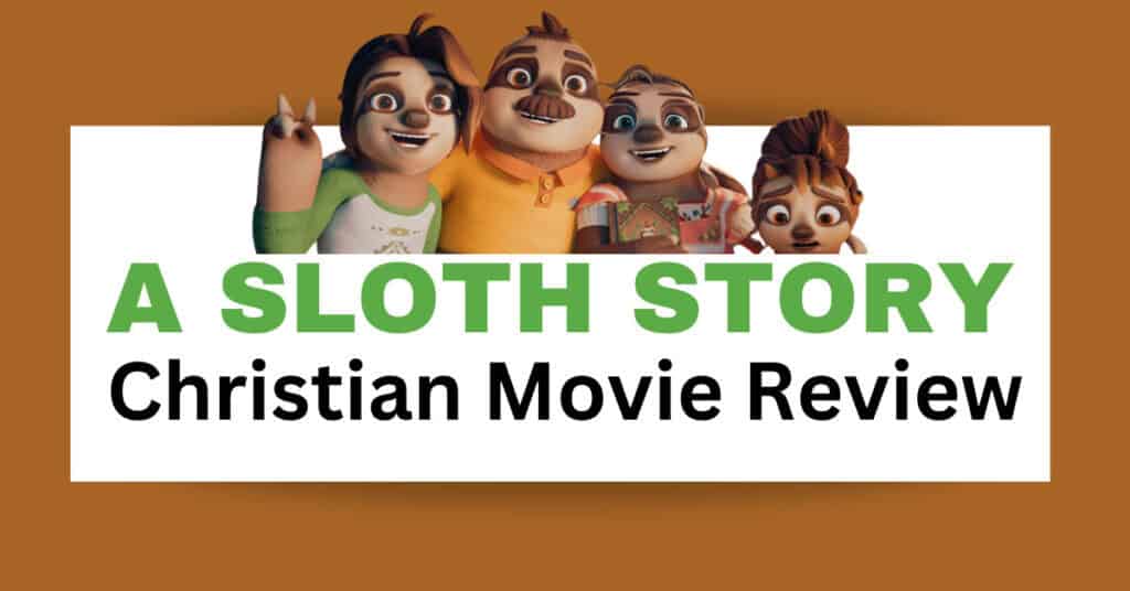 A Sloth Story Christian Movie Review and parent Guide