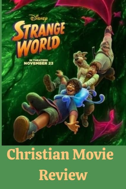 Disney Strange World christian Movie Review