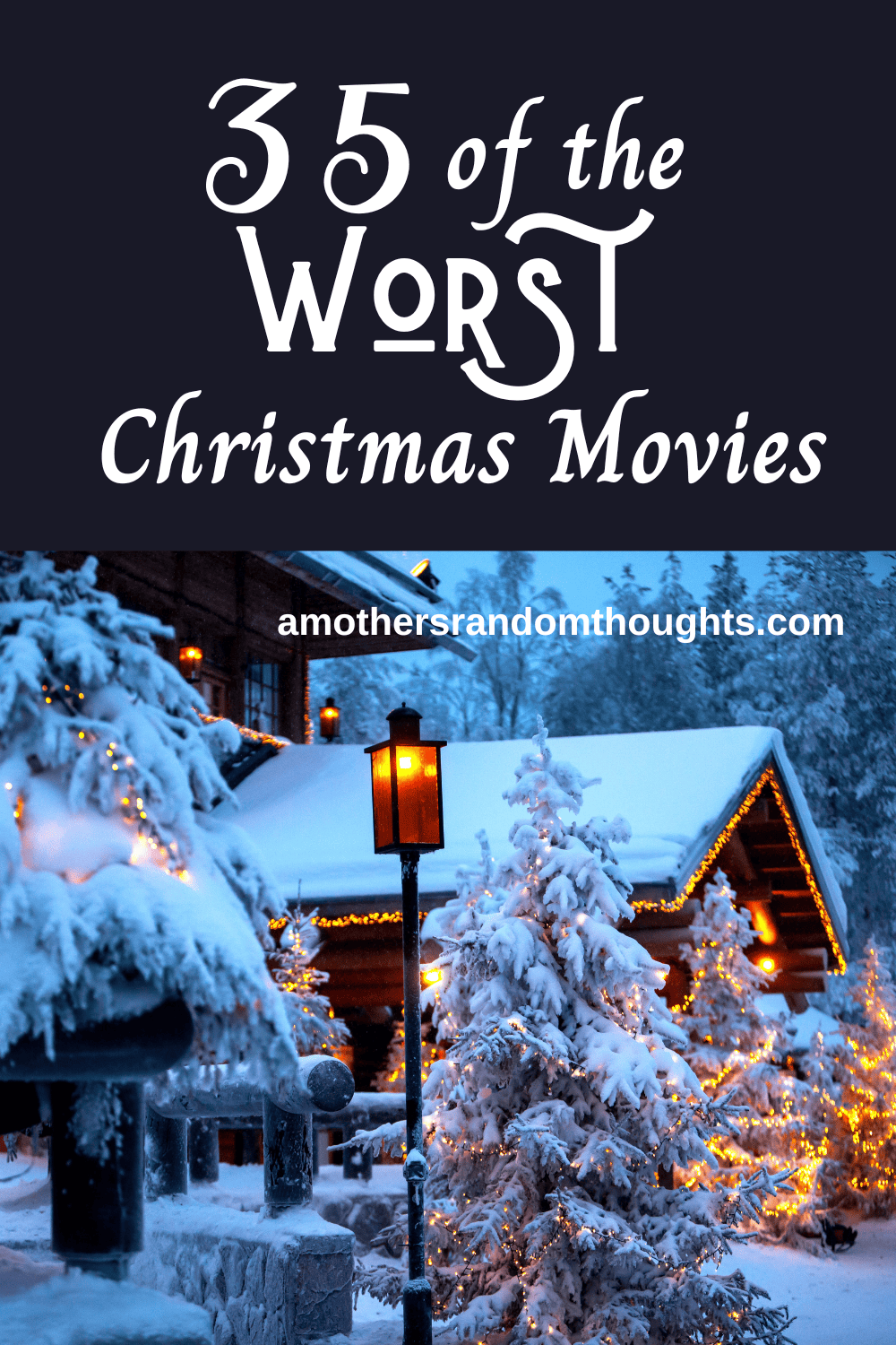 The 35 Worst Christmas Movies Ever Made - A Mother's Random Thoughts