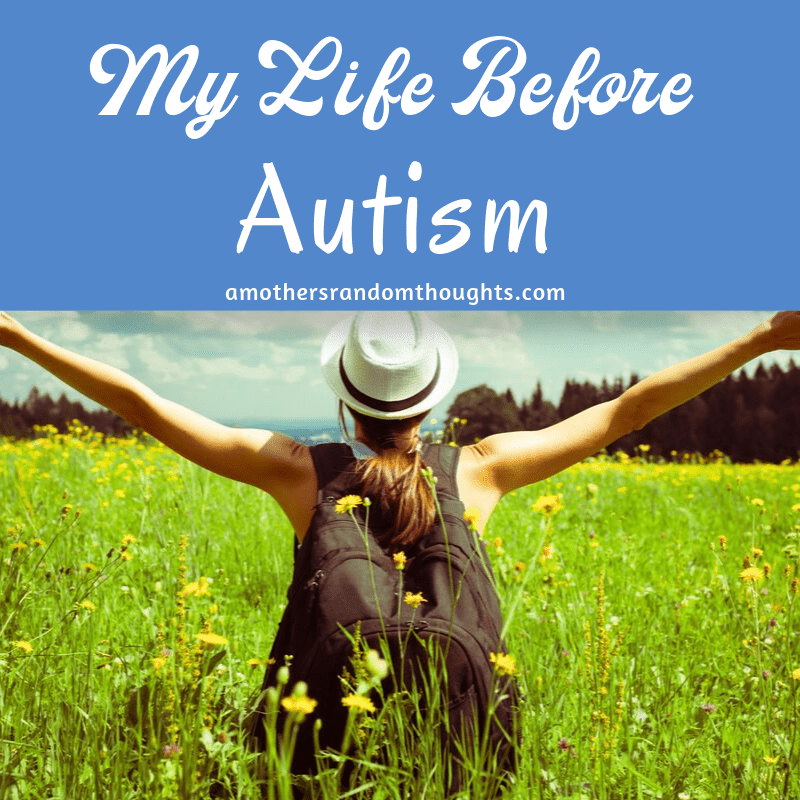 My life before autism