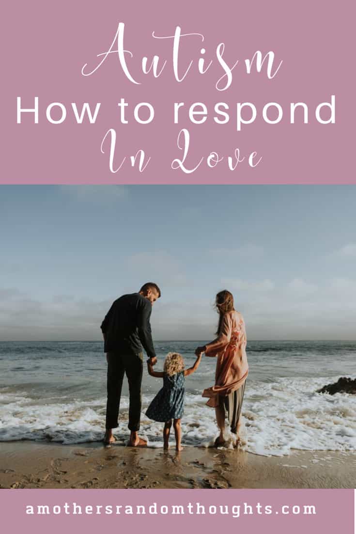autism: how to respond in love