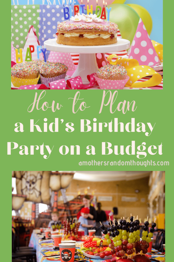 How to Plan a Kid’s Birthday Party on a Budget Pinterest pin