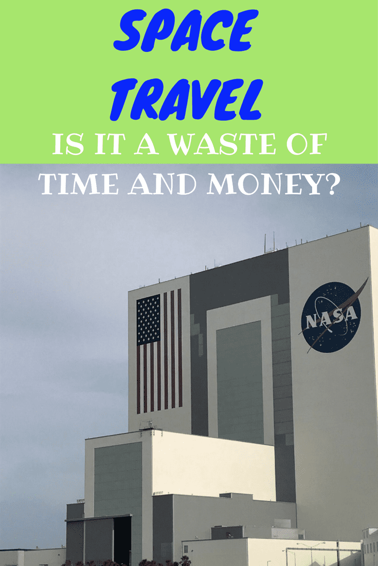 is space travel a waste of time and money