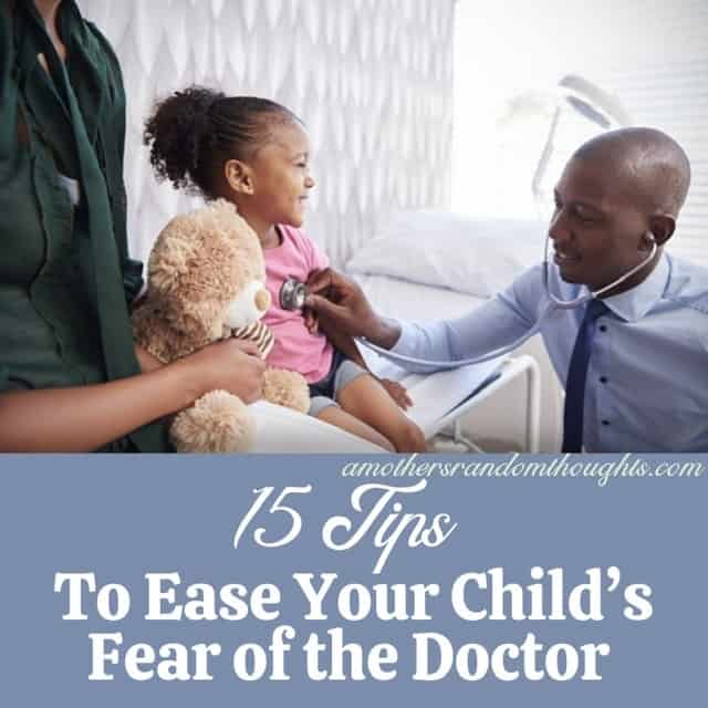 15 Tips to Ease your child’s fear of the doctor