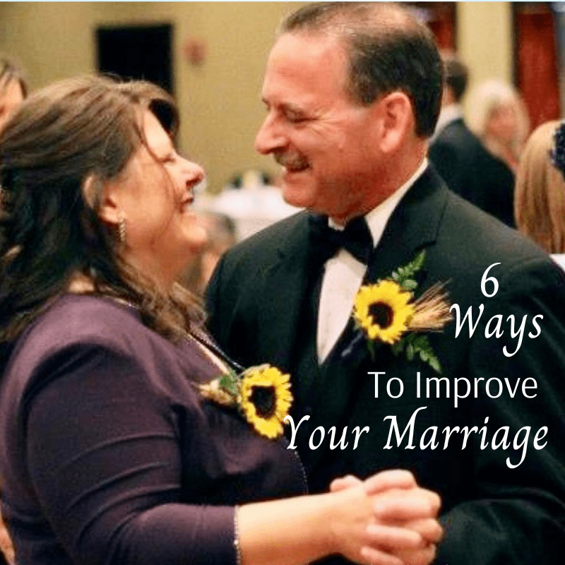 6 Ways to Improve Your Marriage