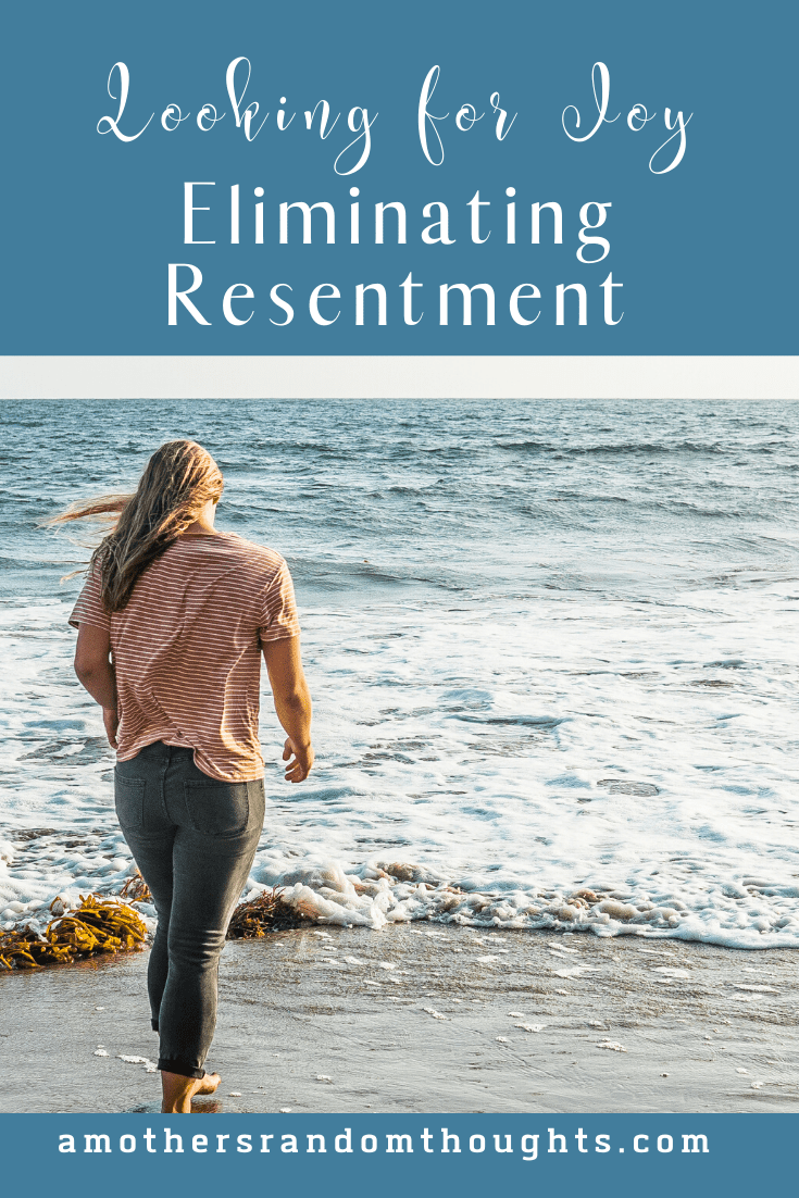 Looking for Joy and Eliminating resentment