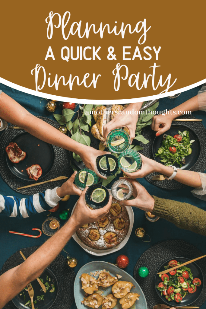 Planning The Ultimate Quick & Easy Dinner Party - A Mother's Random ...