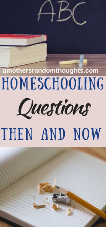 Homeschooling Questions Then and Now