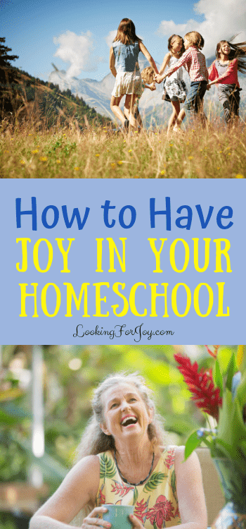 How to Have Joy in Your Homeschool