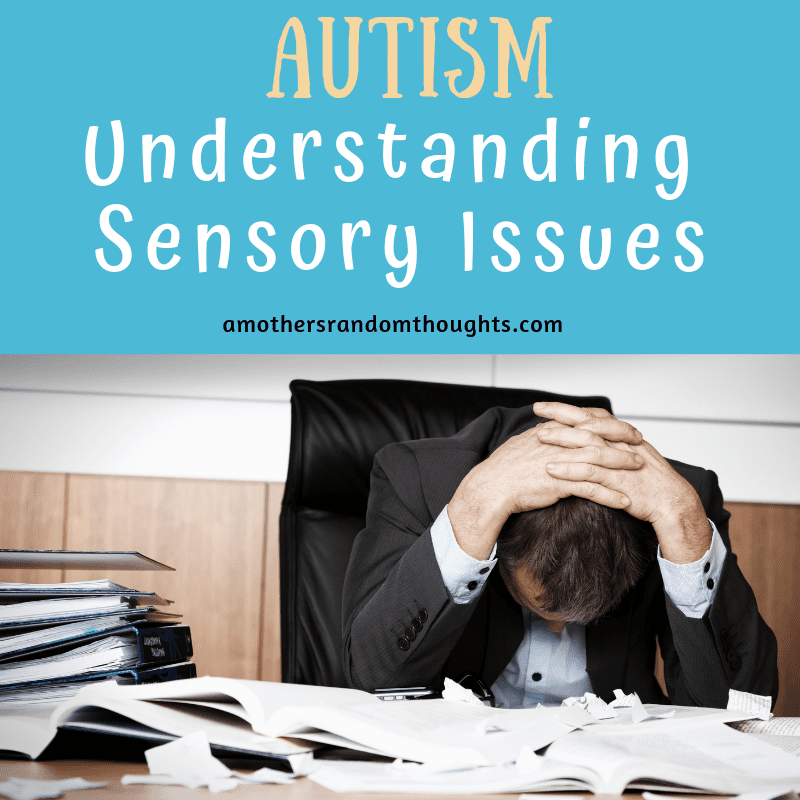 Understanding Sensory Issues