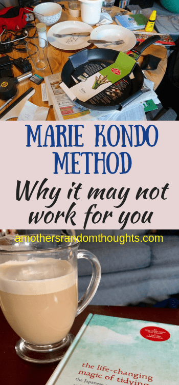 Why the Marie Kondo method of decluttering may not work for you.