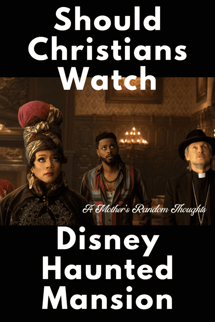 Should Christians Watch Disney Haunted Mansion 2023