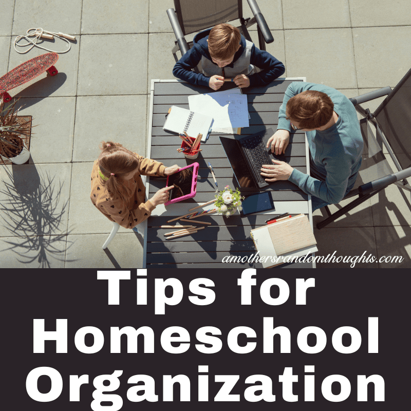 Tips for Homeschool Organization