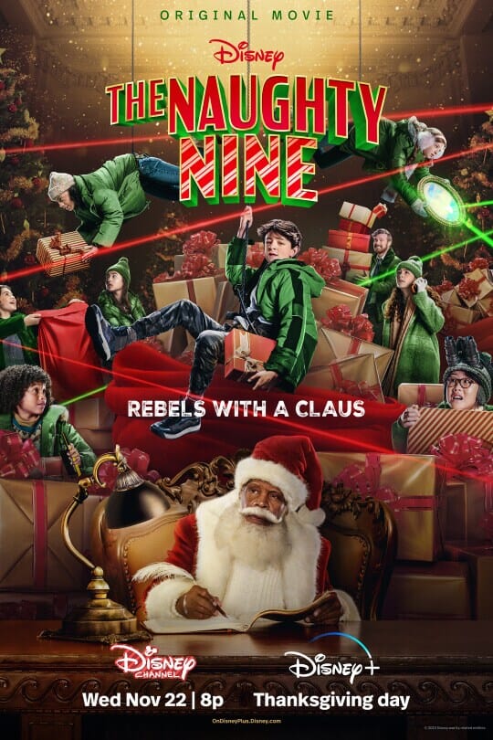 Disney The Naughty Nine, Rebels with a Claus on Disney Channel on November 22, 2023, and on the Disney+ on Thanksgiving Day.