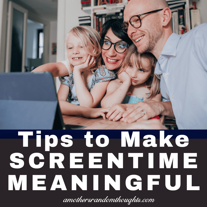 Tips to make screen time more meaningful