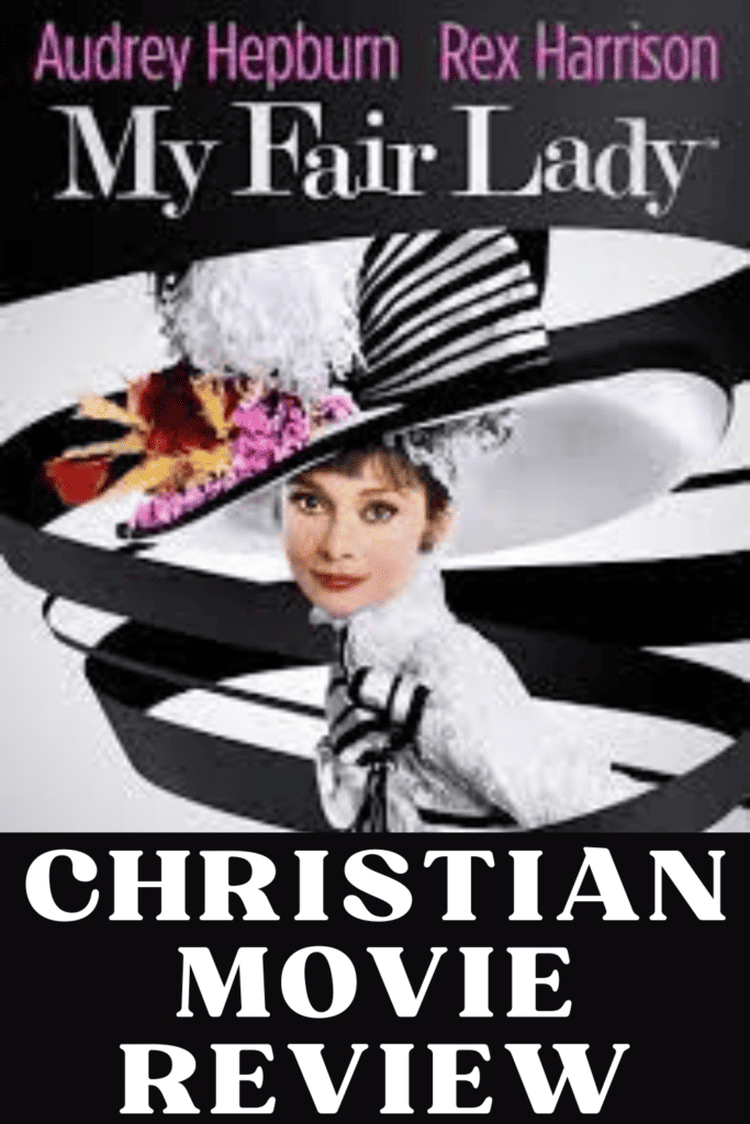 My Fair Lady Christian Movie Review
