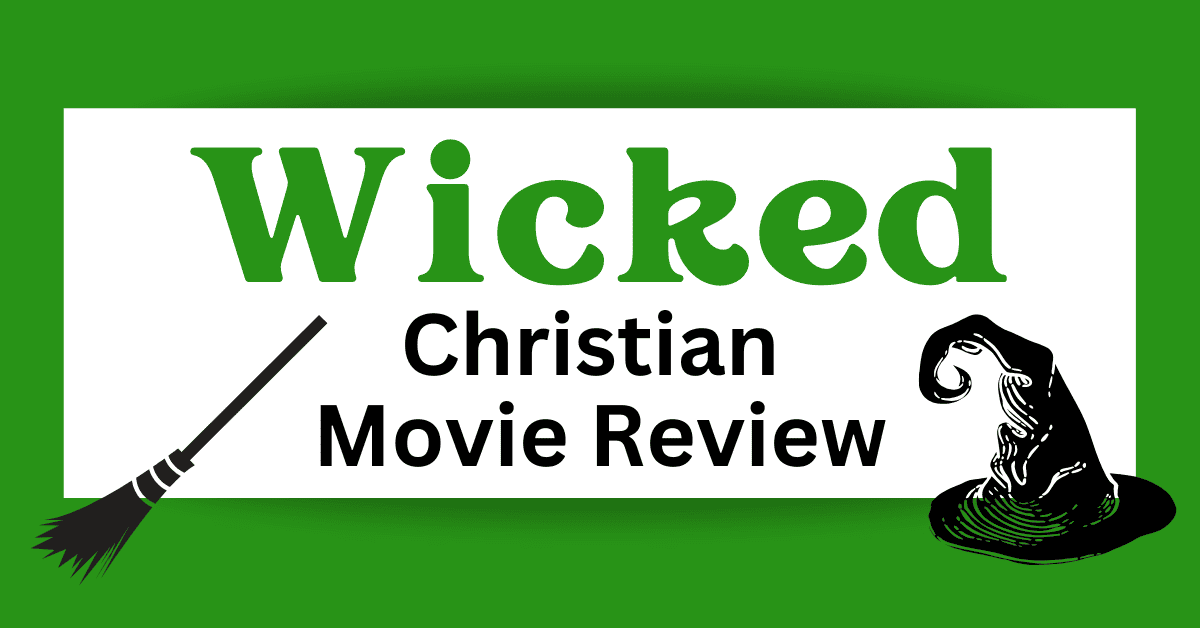 Wicked Christian Movie Review - A Mother's Random Thoughts