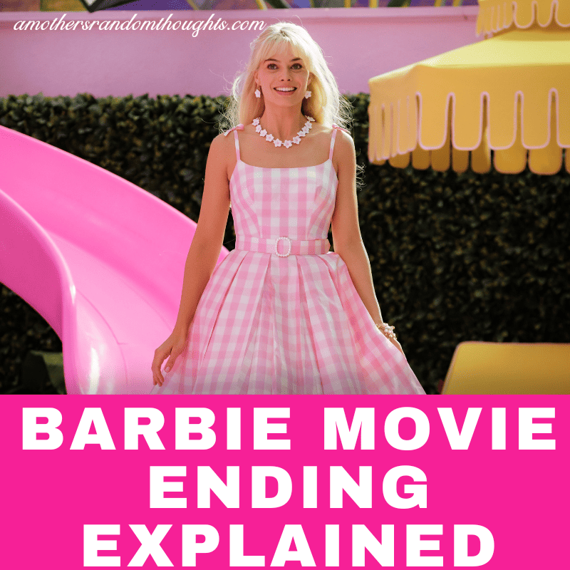 What is the Meaning of the Barbie Movie? Plus the Ending Explained - A ...